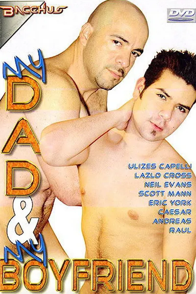 My Dad & My Boyfriend