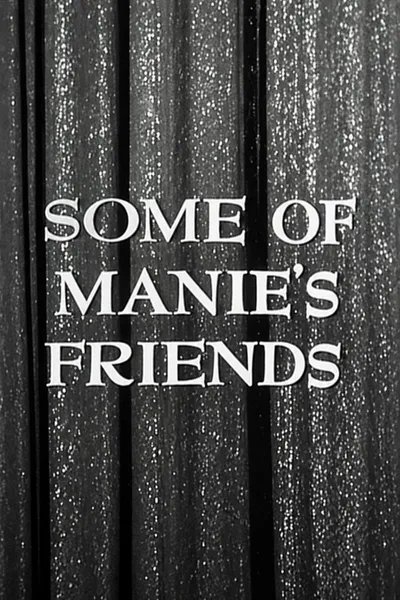 Some of Manie's Friends