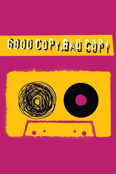 Good Copy Bad Copy