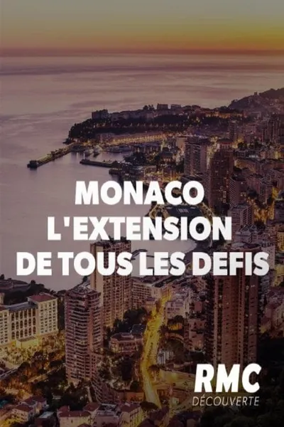 Monaco, l'extension de tous les défis