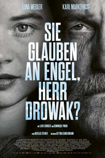 You Believe in Angels, Mr. Drowak?