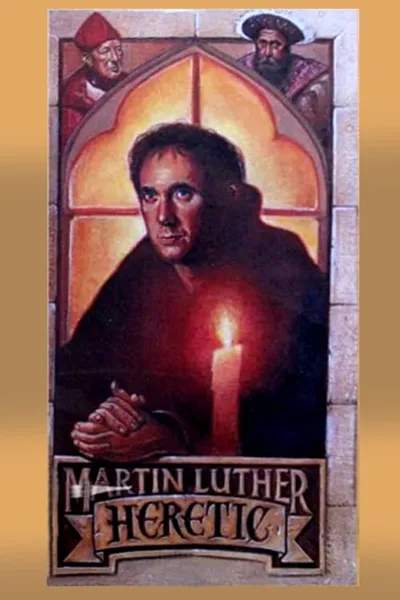 Martin Luther, Heretic