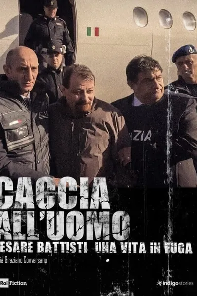 Caccia all'uomo - Cesare Battisti, una vita in fuga