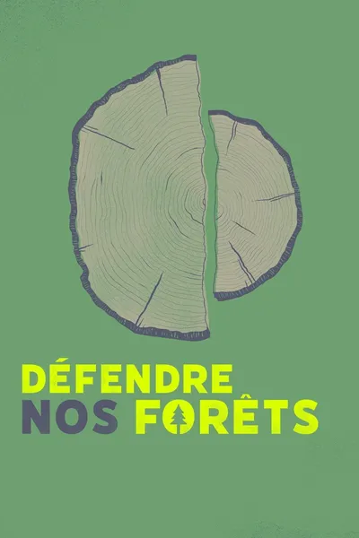 Défendre nos forêts