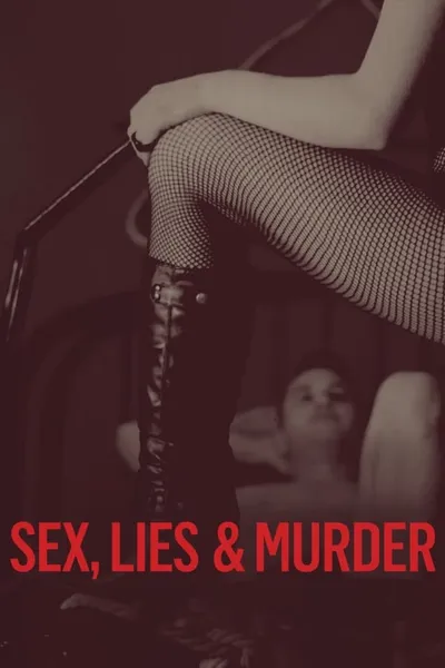 Sex, Lies & Murder