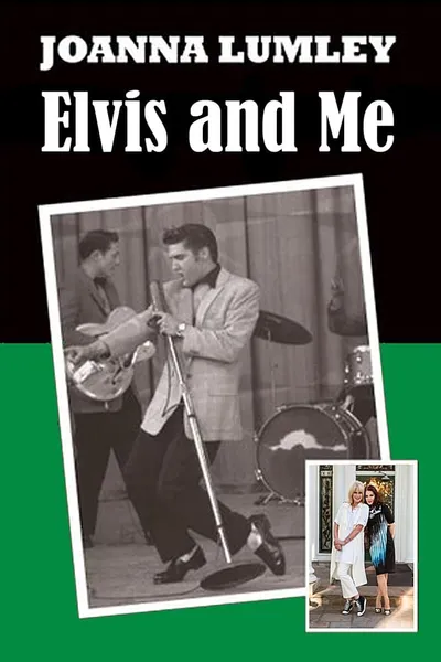 Joanna Lumley: Elvis and Me