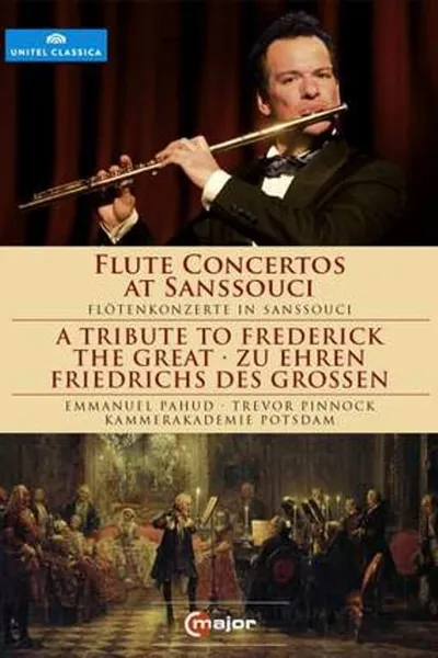 Flute Concertos at Sanssouci: A Tribute to Frederick the Great