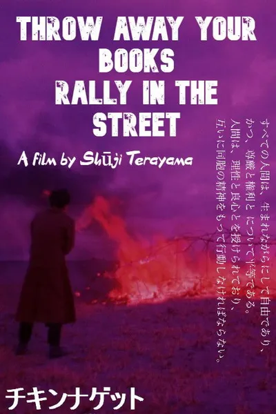 Throw Away Your Books, Rally in the Streets