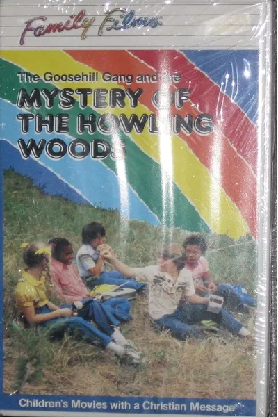 The Goosehill Gang and the Mystery of Howling Woods