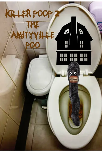 Killer Poop 2: Amityville Poo