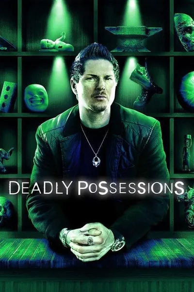 Deadly Possessions