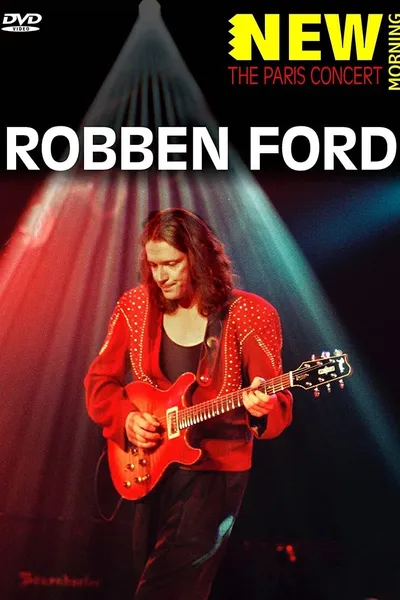 Robben Ford: New Morning: The Paris Concert