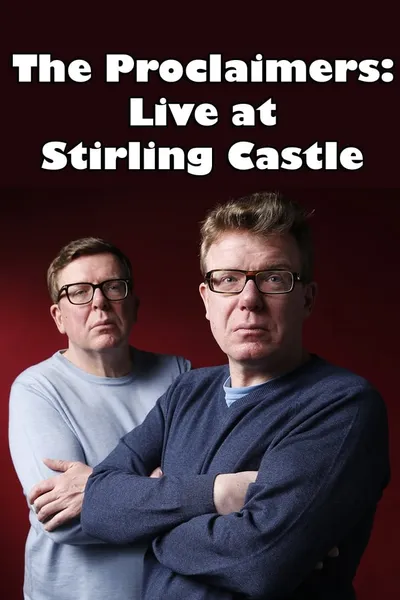 The Proclaimers: Live at Stirling Castle