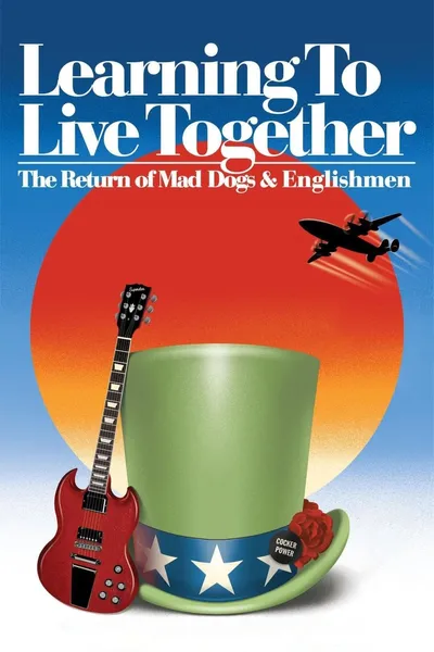 Learning to Live Together: The Return of Mad Dogs & Englishmen