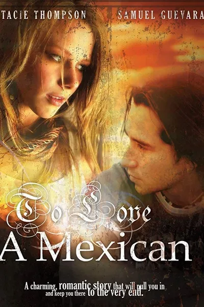 To Love a Mexican