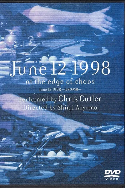 June 12, 1998: At the Edge of Chaos