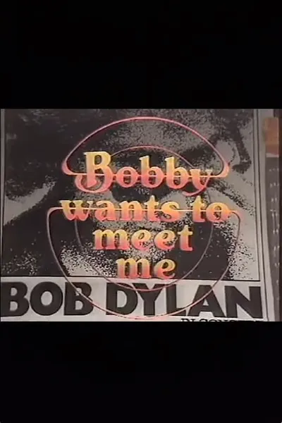Bobby Wants to Meet Me