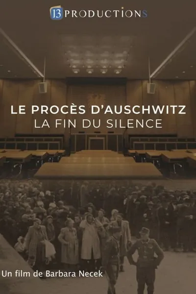 Le procès d'Auschwitz, la fin du silence