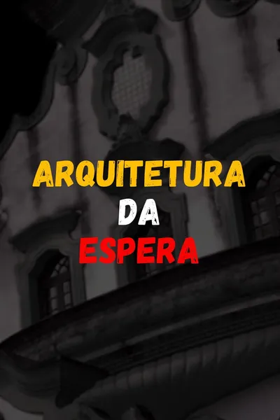 Arquitetura da Espera