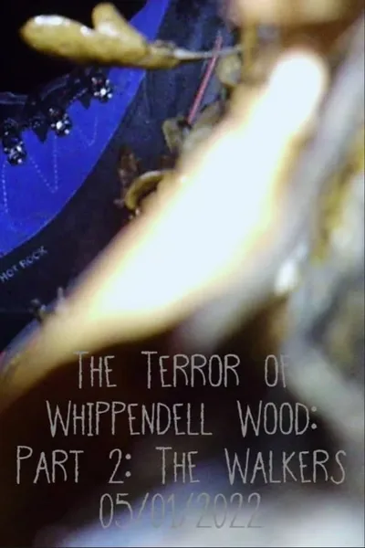 The Terror of Whippendell Wood: Part 2: The Walkers