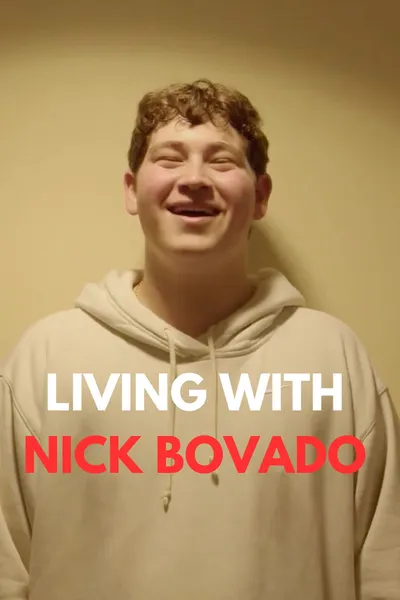 Living With Nick Bovado