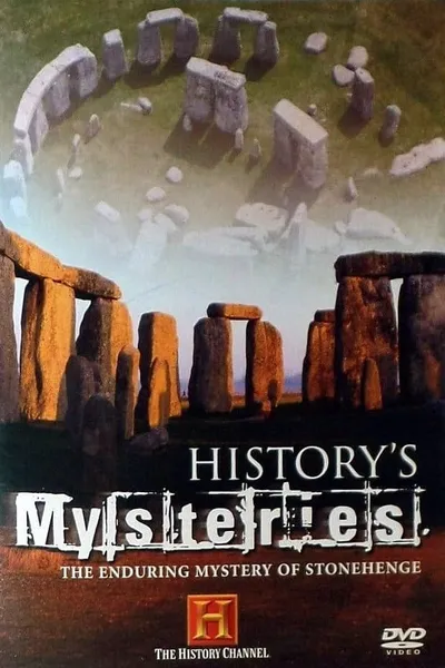 History's Mysteries: The Enduring Mysteries of Stonehenge