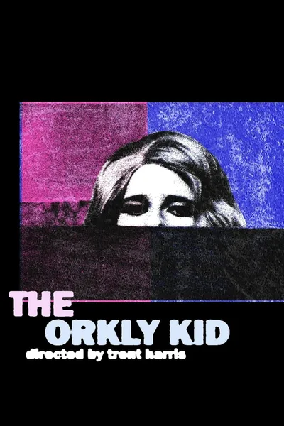 The Orkly Kid
