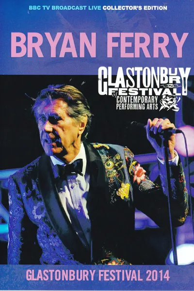 Bryan Ferry - Live at Glastonbury Festival 2014