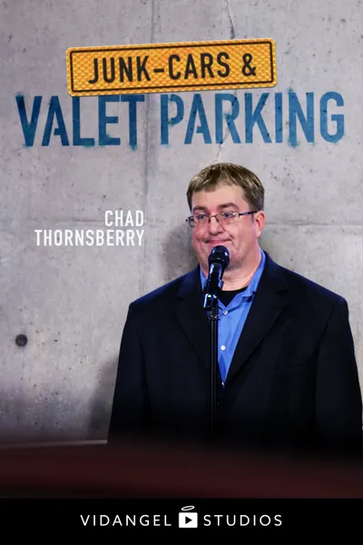 Chad Thornsberry: Junk-Cars & Valet Parking