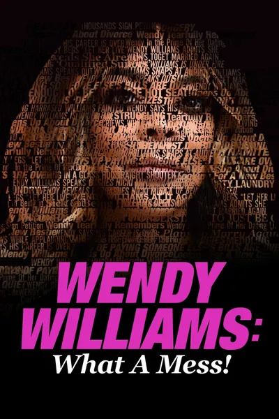 Wendy Williams: What a Mess! (Enhanced Edition)