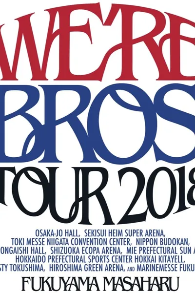 FUKUYAMA MASAHARU WE'RE BROS. TOUR 2018
