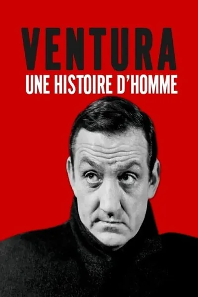 Lino Ventura, une histoire d'homme