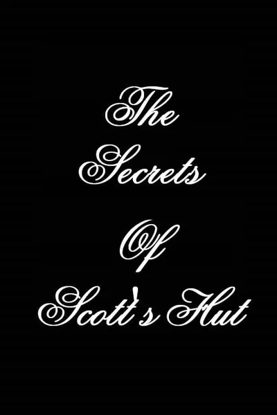 The Secrets of Scott's Hut