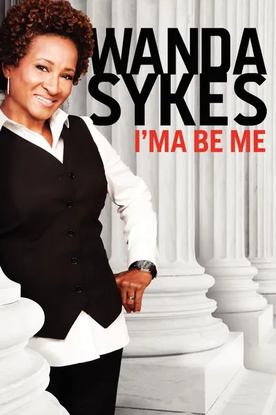 Wanda Sykes: I'ma Be Me