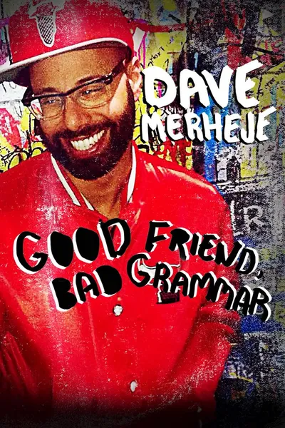 Dave Merheje: Good Friend Bad Grammar