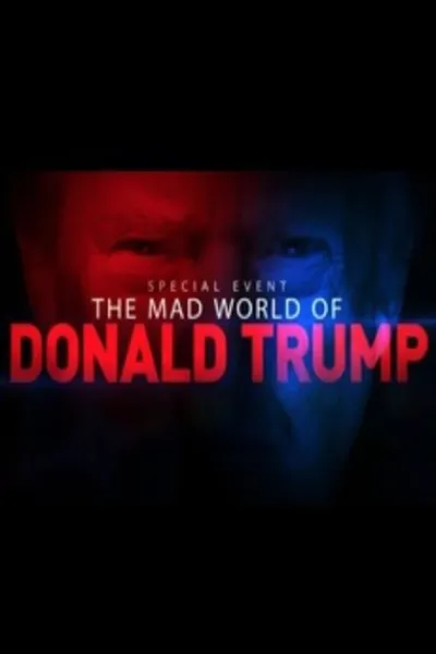The Mad World of Donald Trump