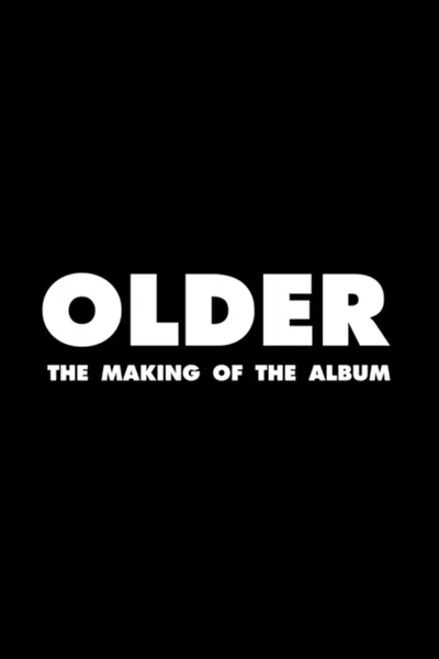 Older: The Making of the Album