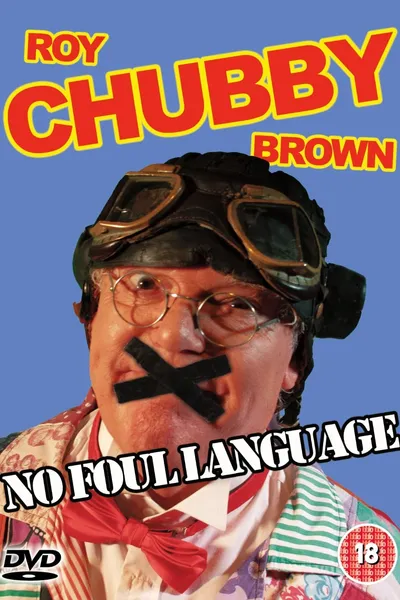 Roy 'Chubby' Brown - NO FOUL LANGUAGE