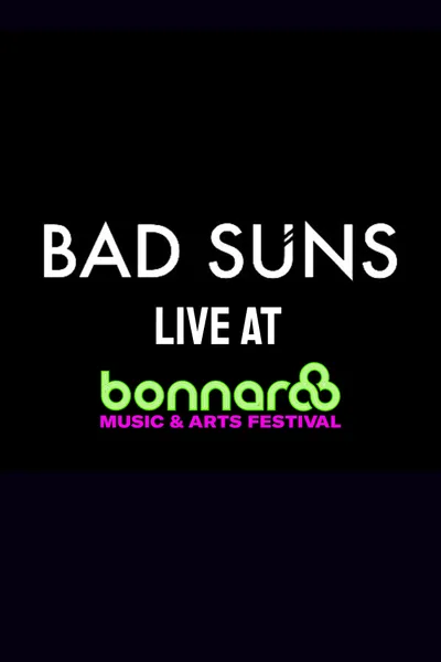 Bad Suns Live at Bonnaroo 2017