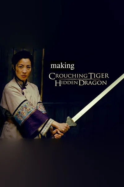 The Making of 'Crouching Tiger, Hidden Dragon'