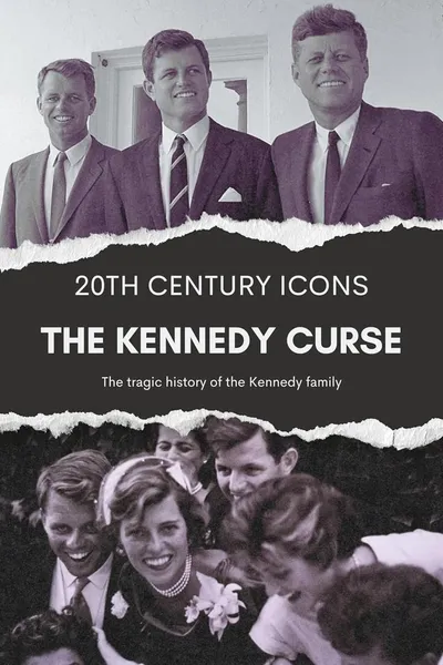 The Kennedy Curse: An Unauthorized Story on the Kennedys