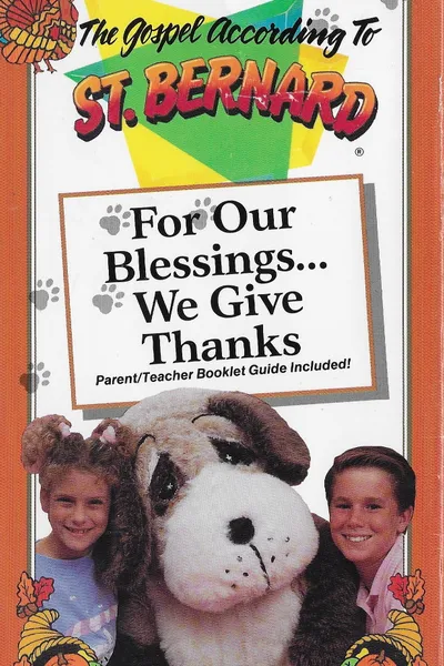The Gospel According to St. Bernard: For These Blessings We Give Thanks
