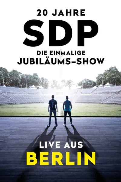 20 Jahre SDP - Die einmalige Jubiläums-Show - Live aus Berlin