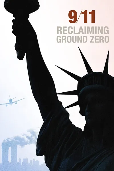9/11: Reclaiming Ground Zero