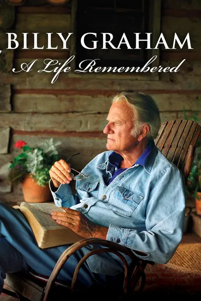 Billy Graham: A Life Remembered