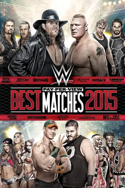 WWE Best Pay-Per-View Matches 2015