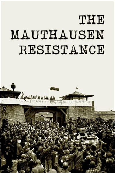 The Mauthausen Resistance