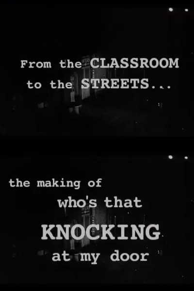 From the Classroom to the Streets: The Making of 'Who's That Knocking at My Door'