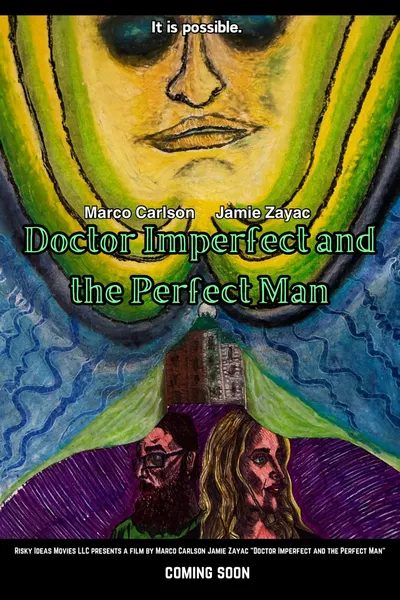 Doctor Imperfect and the Perfect Man