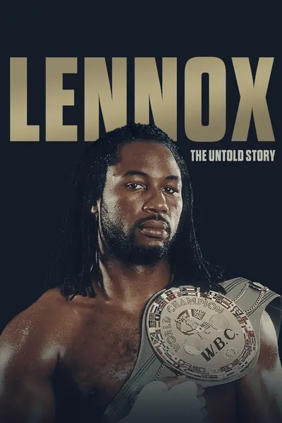 Lennox Lewis: The Untold Story